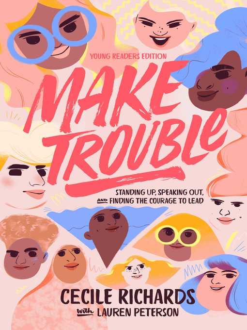 Title details for Make Trouble Young Readers Edition by Cecile Richards - Wait list